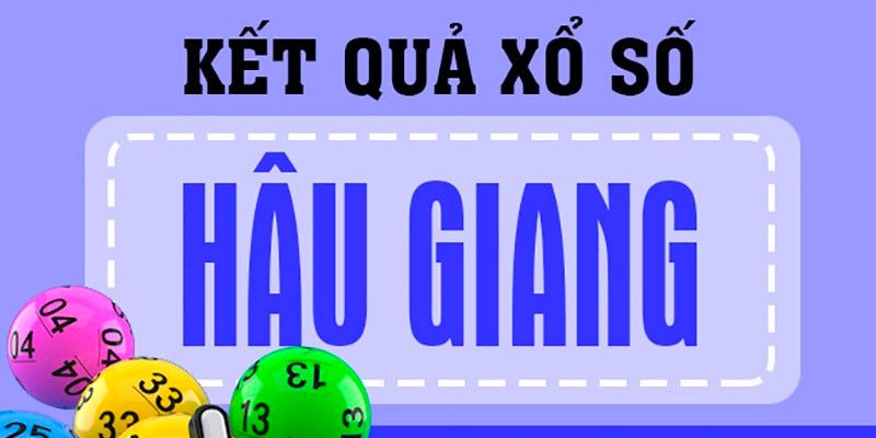 Địa chỉ tra cứu kết quả và dò vé số Hậu Giang